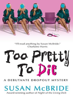 cover image of Too Pretty to Die